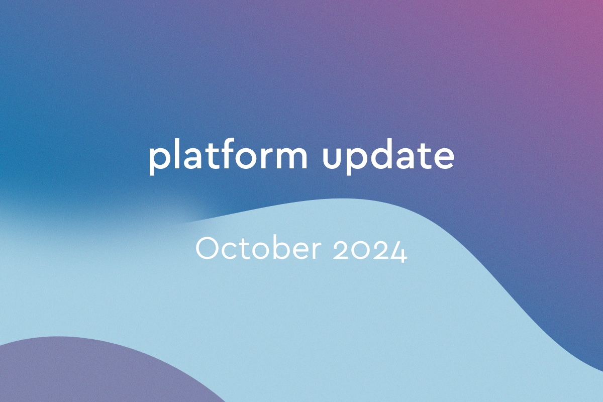 Platform Update: October 2024