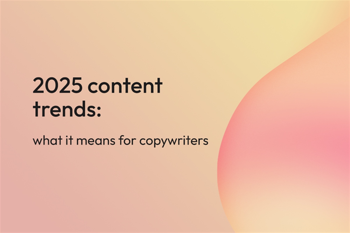 2025 content trends: what it means for copywriters