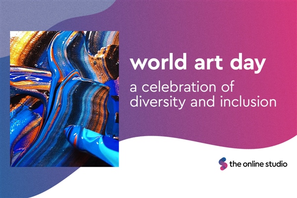 World Art Day: a celebration of diversity and inclusion